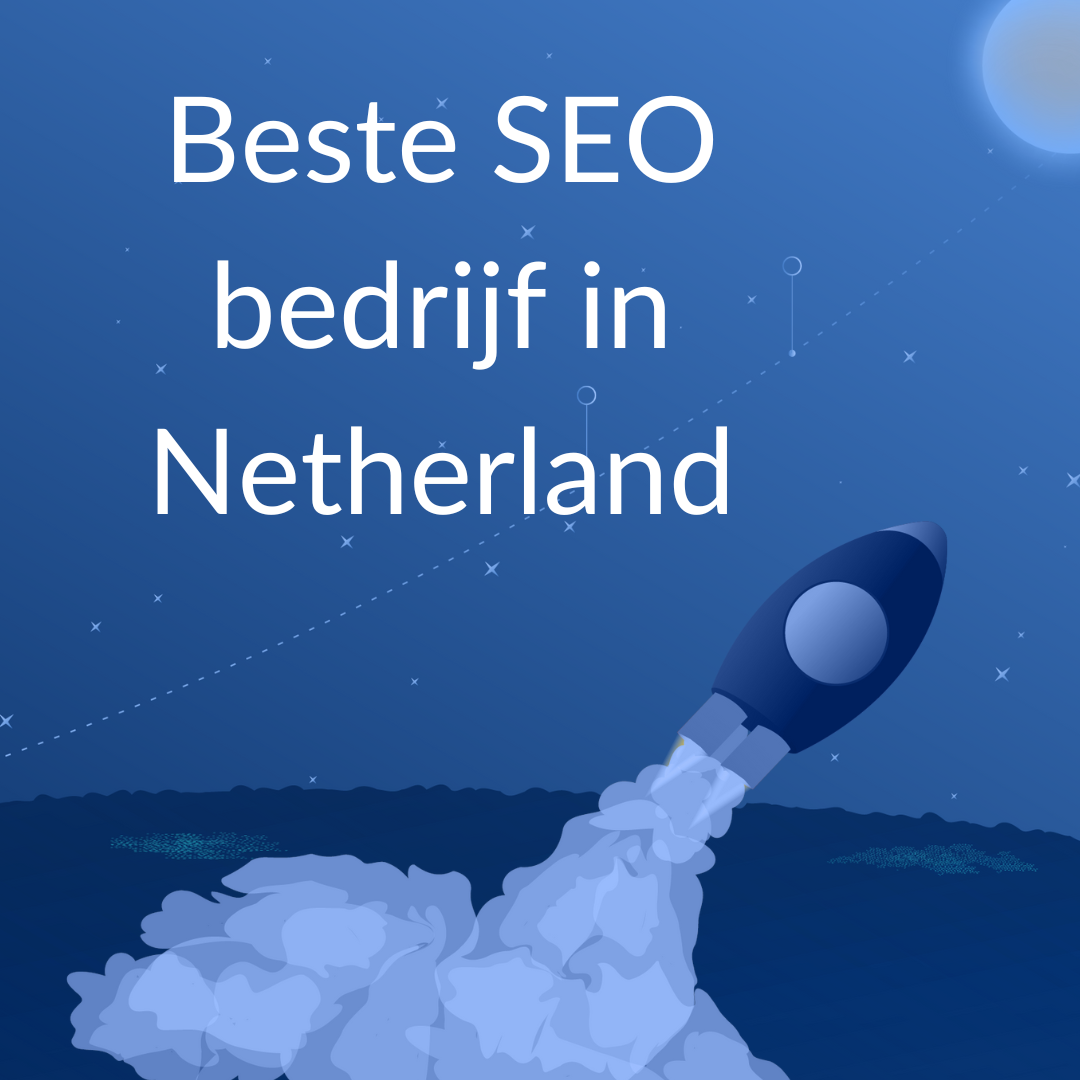 Beste SEO bedrijf in Netherland