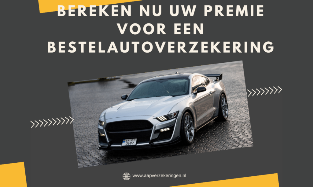 Bereken nu uw premie voor een bestelautoverzekering