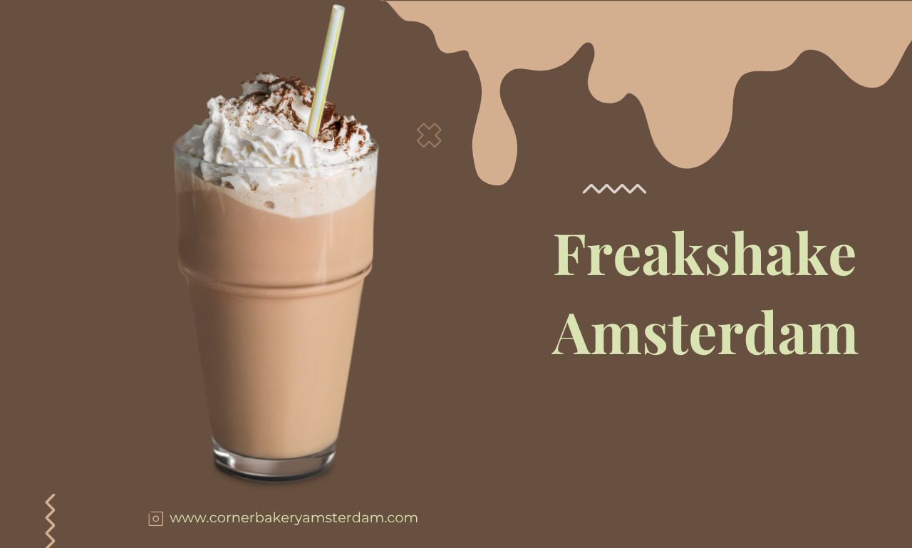 Freakshake Amsterdam: Ontdek de Ultieme Zoete Beleving bij Corner Bakery