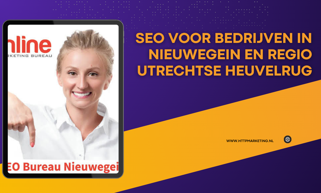 SEO voor bedrijven in Nieuwegein en regio Utrechtse Heuvelrug
