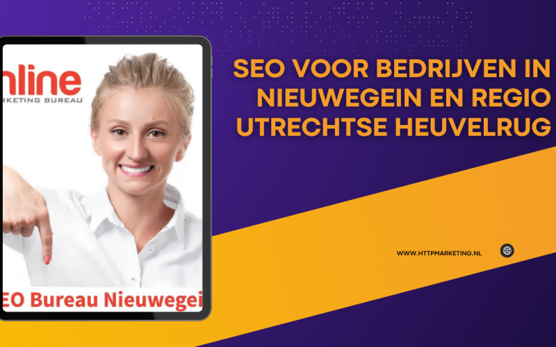 SEO voor bedrijven in Nieuwegein en regio Utrechtse Heuvelrug